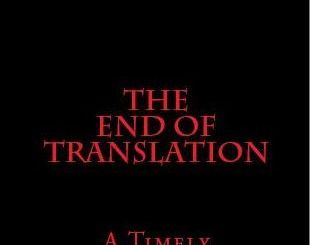 The End of Translation (Asia Times)